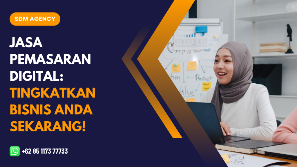 Jasa Pemasaran Digital Tingkatkan Bisnis Anda Sekarang!