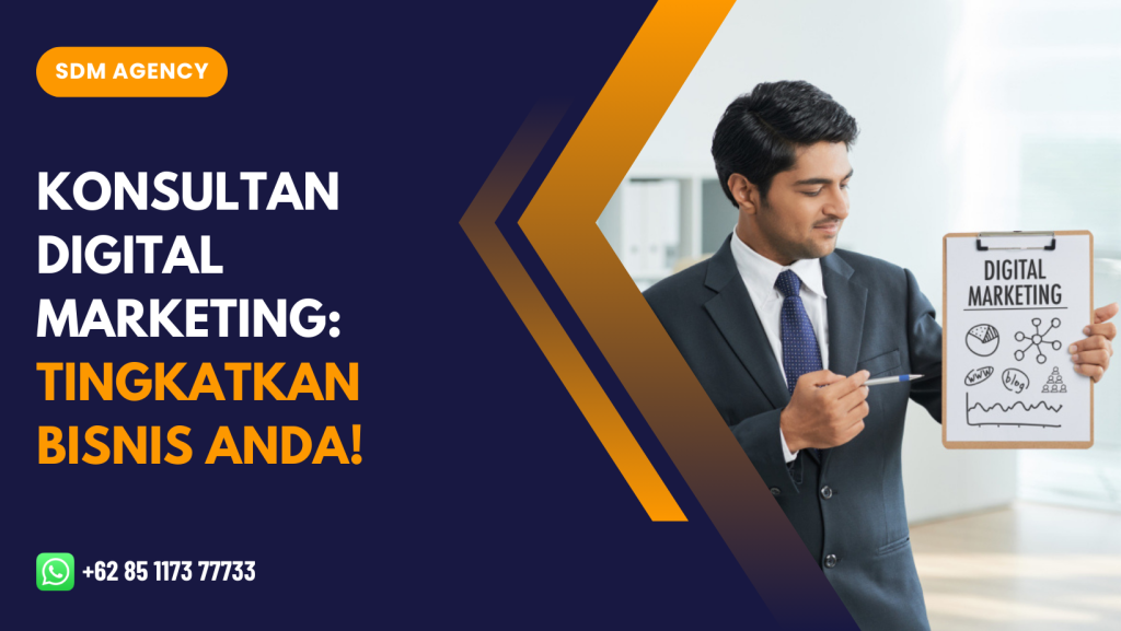 Konsultan Digital Marketing Tingkatkan Bisnis Anda